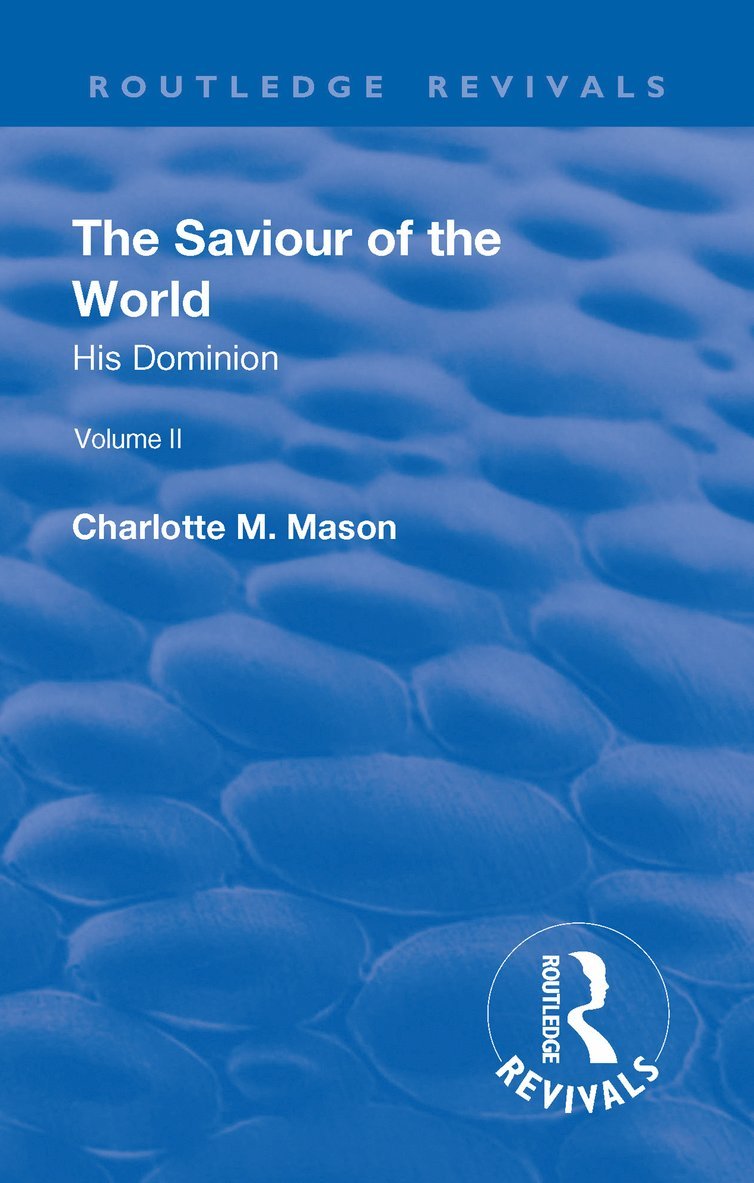 Charlotte M. Mason - Revival: The Saviour of the World - Volume II (1908), Häftad