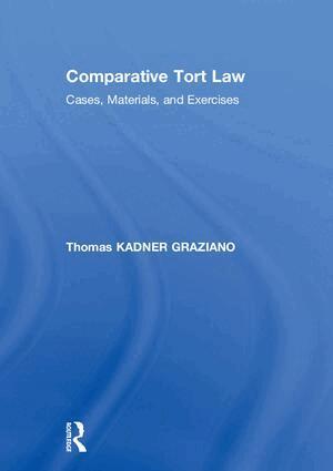 Thomas Kadner-Graziano - Comparative Tort Law, Inbunden
