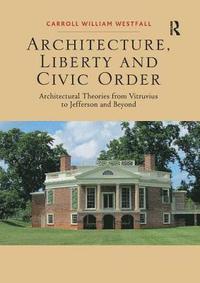 bokomslag Architecture, Liberty and Civic Order