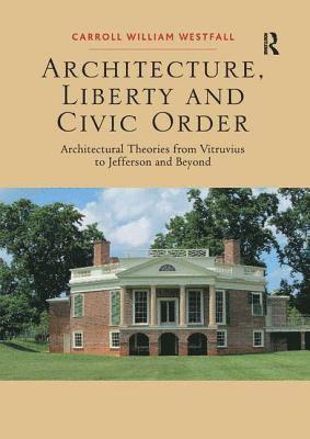Architecture, Liberty and Civic Order 1