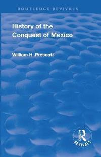 bokomslag Revival: History of the Conquest of Mexico (1886)