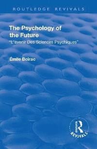 bokomslag Revival: The Psychology of the Future (1918)