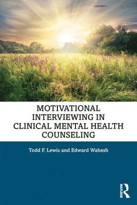 bokomslag Motivational Interviewing in Clinical Mental Health Counseling