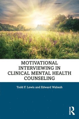 Motivational Interviewing in Clinical Mental Health Counseling 1