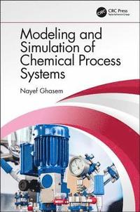 bokomslag Modeling and Simulation of Chemical Process Systems