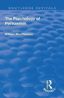 bokomslag Revival: The Psychology of Persuasion (1920)