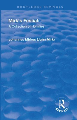 Revival: Mirk's Festival: A Collection of Homilies (1905) 1