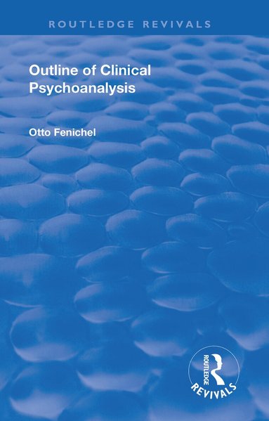 Otto Fenichel - Revival: Outline of Clinical Psychoanalysis (1934), Häftad