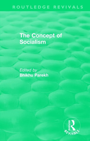Bhikhu Parekh, Bhikhu Parekh - Routledge Revivals: The Concept of Socialism (1975), Häftad