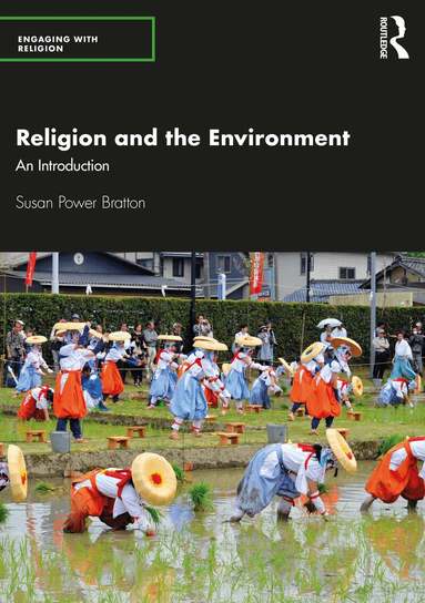 Susan Power Bratton - Religion and the Environment, Häftad