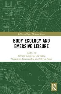 bokomslag Body Ecology and Emersive Leisure