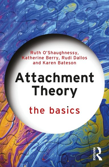 Ruth O'Shaughnessy, Katherine Berry, Rudi Dallos, Karen Bateson - Attachment Theory, Häftad