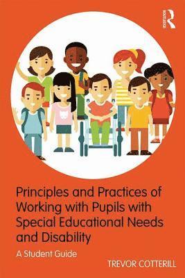 bokomslag Principles and Practices of Working with Pupils with Special Educational Needs and Disability