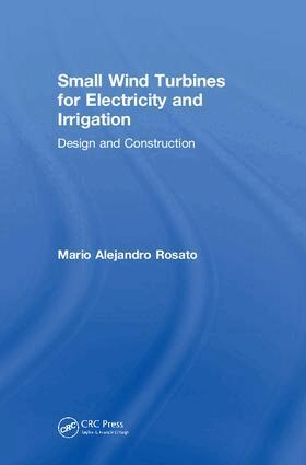 Mario Alejandro Rosato - Small Wind Turbines for Electricity and Irrigation, Inbunden