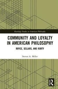 bokomslag Community and Loyalty in American Philosophy