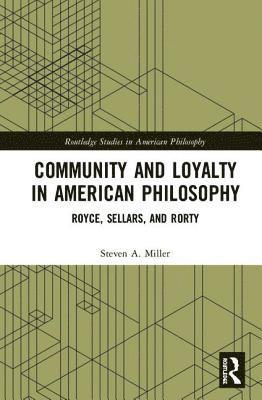 Community and Loyalty in American Philosophy 1