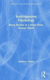 bokomslag Anthropocene Psychology