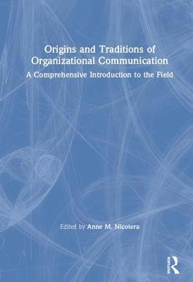Origins and Traditions of Organizational Communication 1