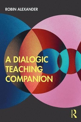 bokomslag A Dialogic Teaching Companion