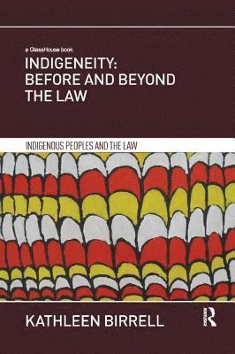 bokomslag Indigeneity: Before and Beyond the Law