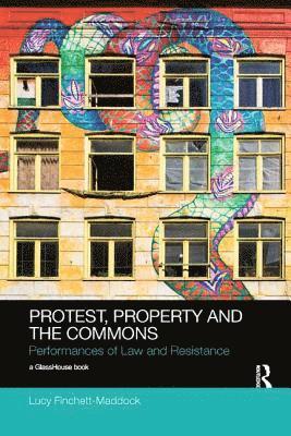 bokomslag Protest, Property and the Commons