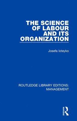Josefa Ioteyko - Science of Labour and its Organization, Häftad