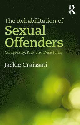 The Rehabilitation of Sexual Offenders 1