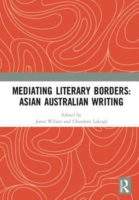 bokomslag Mediating Literary Borders: Asian Australian Writing