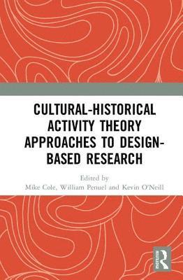 bokomslag Cultural-Historical Activity Theory Approaches to Design-Based Research