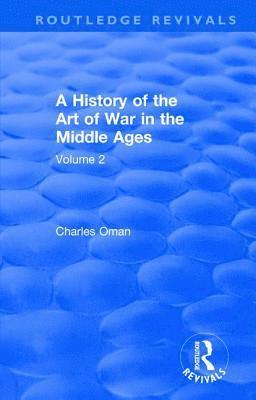 bokomslag Routledge Revivals: A History of the Art of War in the Middle Ages (1978)