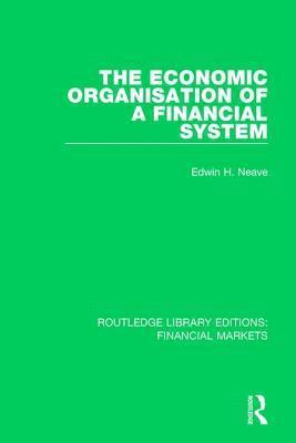 The Economic Organisation of a Financial System 1