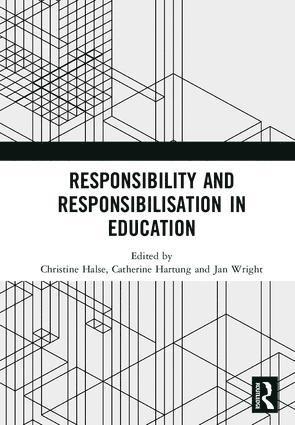 Responsibility and Responsibilisation in Education 1