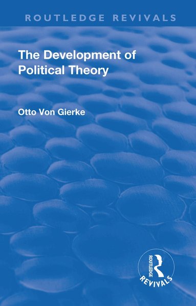 Otto von Gierke - Revival: The Development of Political Theory (1939), Häftad
