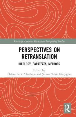 Perspectives on Retranslation 1