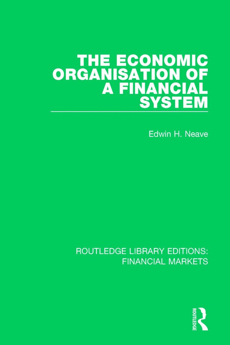 The Economic Organisation of a Financial System 1