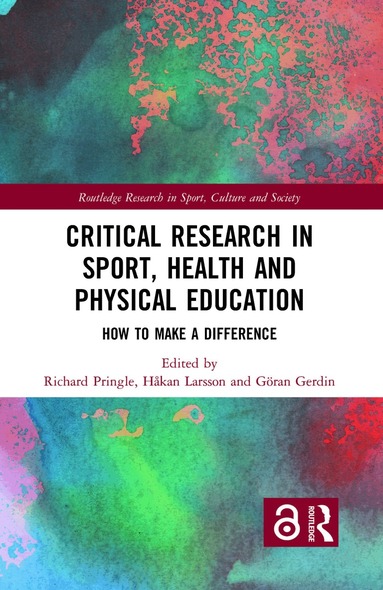 Richard Pringle, Hakan Larsson, Göran Gerdin - Critical Research in Sport, Health and Physical Education, Inbunden