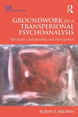 Groundwork for a Transpersonal Psychoanalysis 1