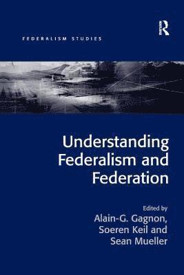 Understanding Federalism and Federation 1