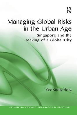 Managing Global Risks in the Urban Age 1