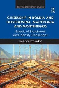 bokomslag Citizenship in Bosnia and Herzegovina, Macedonia and Montenegro