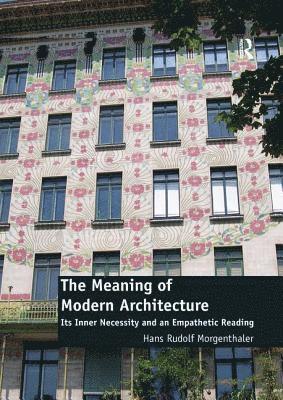 The Meaning of Modern Architecture 1