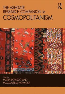 bokomslag The Ashgate Research Companion to Cosmopolitanism