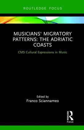 Franco Sciannameo - Musicians' Migratory Patterns: The Adriatic Coasts, Inbunden