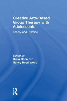 Craig Haen, Nancy Boyd Webb - Creative Arts-Based Group Therapy with Adolescents, Inbunden