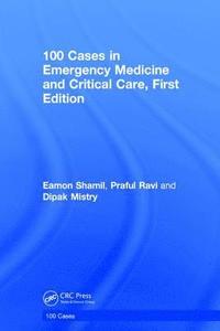 bokomslag 100 Cases in Emergency Medicine and Critical Care