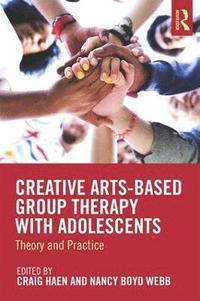bokomslag Creative Arts-Based Group Therapy with Adolescents