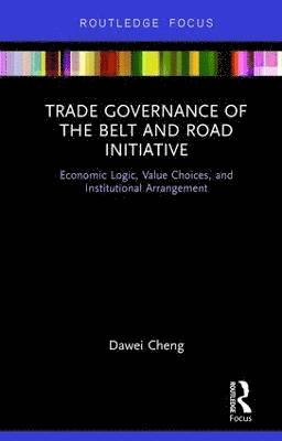 Trade Governance of the Belt and Road Initiative 1