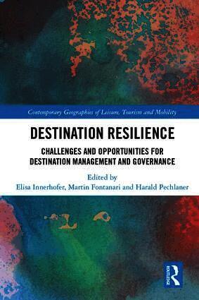 Elisa Innerhofer, Martin Fontanari, Harald Pechlaner - Destination Resilience, Inbunden