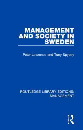 Peter Lawrence, Tony Spybey - Management and Society in Sweden, Inbunden