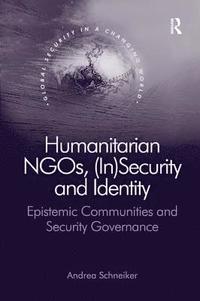 bokomslag Humanitarian NGOs, (In)Security and Identity